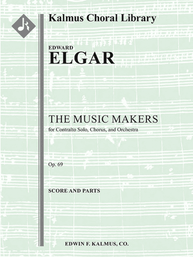 The Music Makers, Op. 69 for Contralto Solo, Chorus, and Orchestra