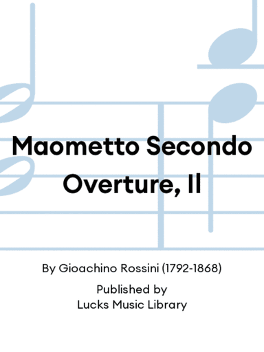 Maometto Secondo Overture, Il