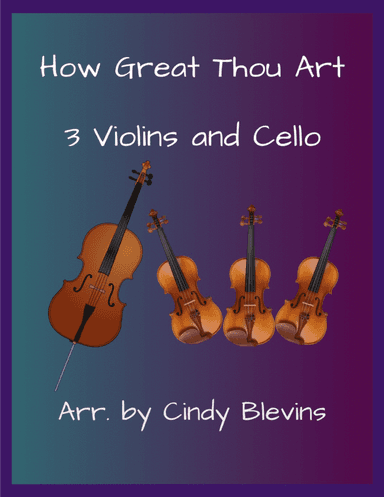 How Great Thou Art, for Three Violins and Cello