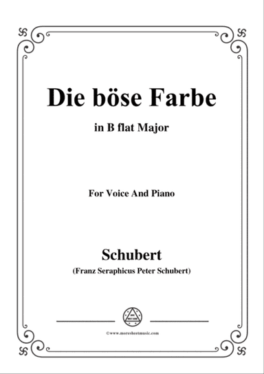Schubert-Die böse Farbe,from 'Die Schöne Müllerin',Op.25 No.17,in B flat Major,for Voice&Piano