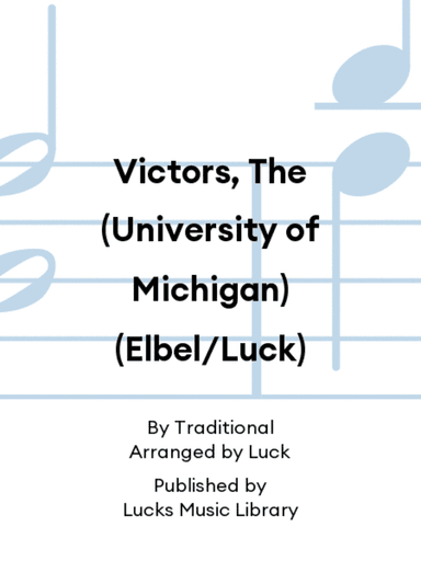 Victors, The (University of Michigan) (Elbel/Luck)