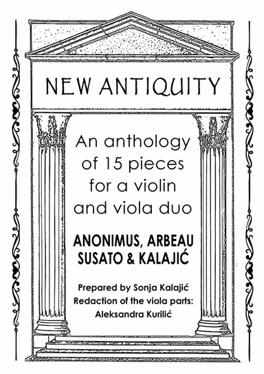 New Antiquity - An anthology of 15 pieces for violin and viola duo