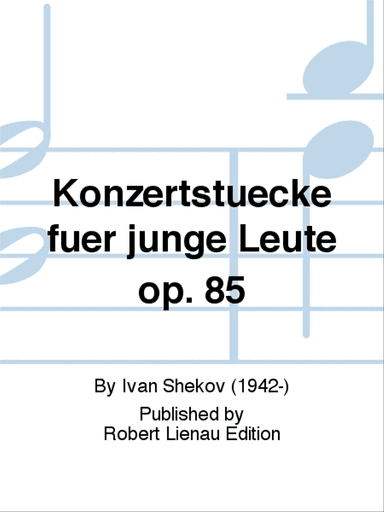 Konzertstücke für junge Leute Op. 85