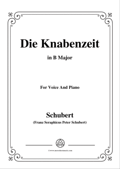 Schubert-Die Knabenzeit,in B Major,for Voice&Piano
