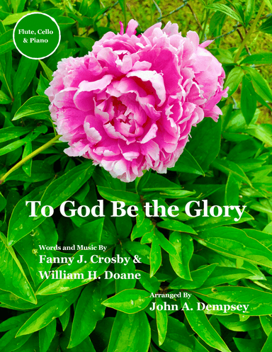 To God Be the Glory (Trio for Flute, Cello and Piano)