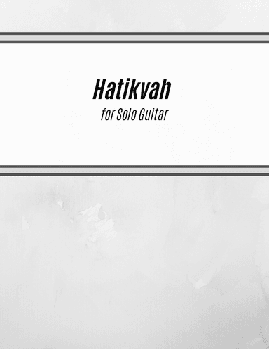 Hatikvah (for Solo Guitar)