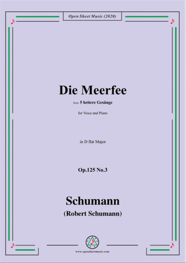 Schumann-Die Meerfee Op.125 No.3,in D flat Major,for Voice and Piano
