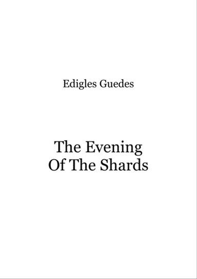 The Evening Of The Shards