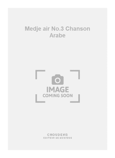 Medje air No.3 Chanson Arabe