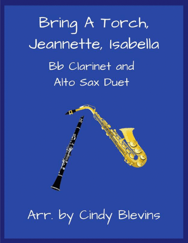 Bring A Torch, Jeannette, Isabella, Bb Clarinet and Alto Sax Duet