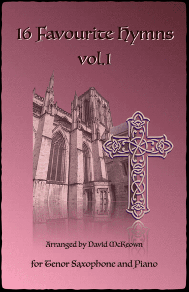 16 Favourite Hymns Vol.1 for Tenor Saxophone and Piano