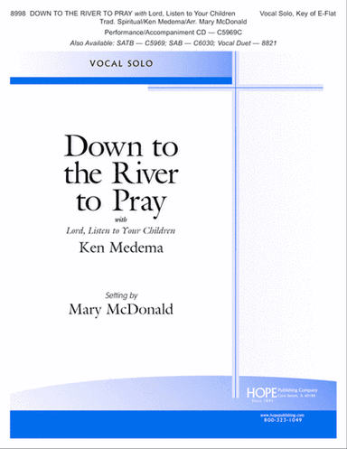 Down to the River to Pray with Lord, Listen to Your