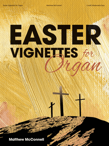 Easter Vignettes for Organ