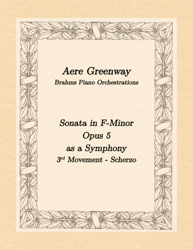 Brahms Sonata in F-minor, Opus 5, 3rd movement, as a Symphony
