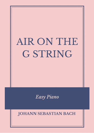 AIR ON THE G STRING - EASY PIANO (C KEY)