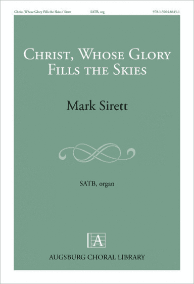 Christ, Whose Glory Fills the Skies