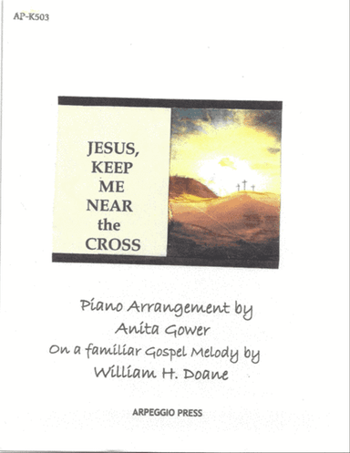 Jesus, Keep Me Near The Cross