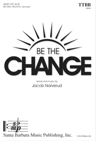 Be the Change - TTBB Octavo
