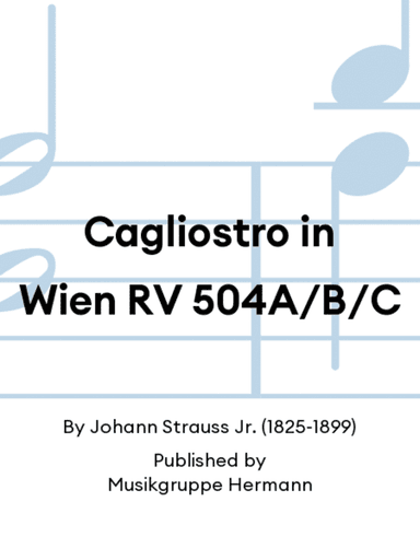 Cagliostro in Wien RV 504A/B/C