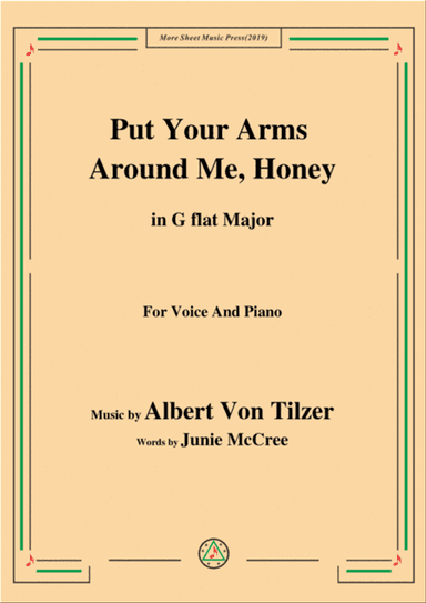 Albert Von Tilzer-Put Your Arms Around Me.Honey,in G flat Major,for Voice&Piano