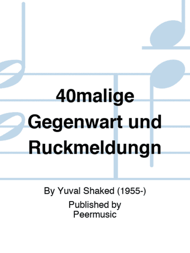 40malige Gegenwart und Rückmeldungn