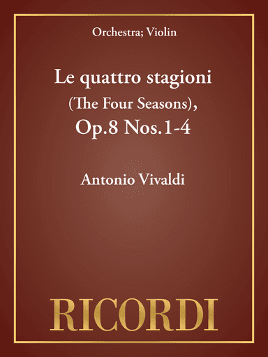 Le quattro stagioni (The Four Seasons), Op.8 Nos.1-4