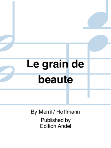 Le grain de beaute