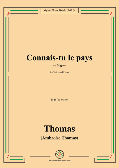A. Thomas-Connais-tu le pays,from Mignon,in B flat Major,for Voice and Piano