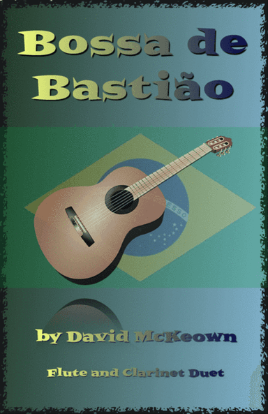 Bossa de Bastião, for Flute and Clarinet Duet