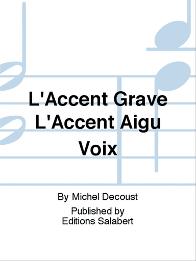 L'Accent Grave L'Accent Aigu Voix
