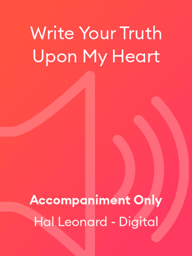 Write Your Truth Upon My Heart