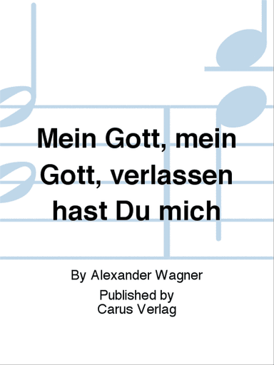 Mein Gott, mein Gott, verlassen hast Du mich