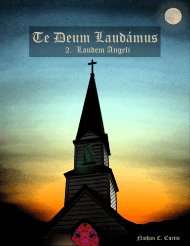 Te Deum Laudámus - II. Laudem Angeli