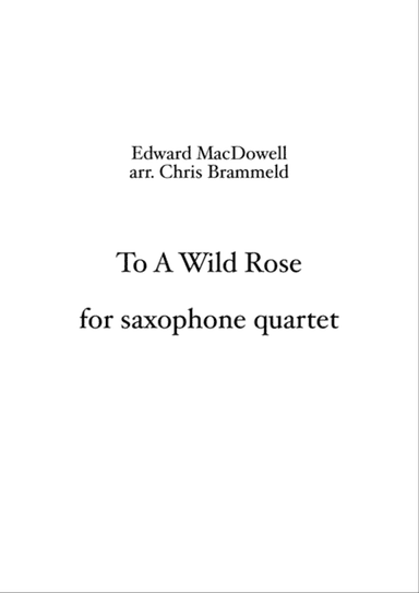To A Wild Rose (saxophone quartet)