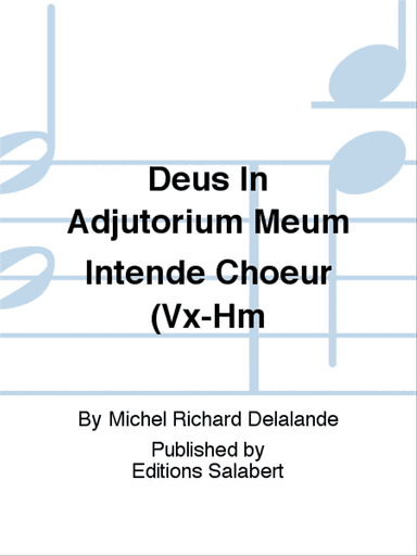 Deus In Adjutorium Meum Intende Choeur (Vx-Hm