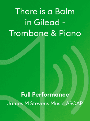 There is a Balm in Gilead - Trombone & Piano