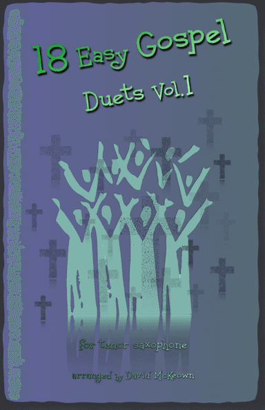 18 Easy Gospel Duets Vol.1 for Tenor Saxophone