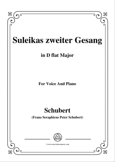 Schubert-Suleikas zweiter Gesang in D flat Major,for voice and piano