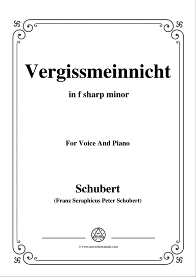 Schubert-Vergissmeinnicht in f sharp minor,for voice and piano