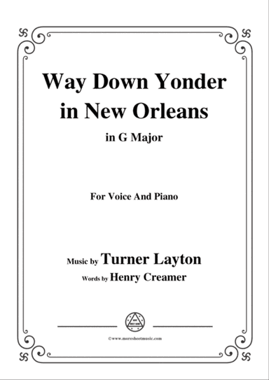 Turner Layton-Way Down Yonder in New Orleans,in G Major,for Voice&Pno