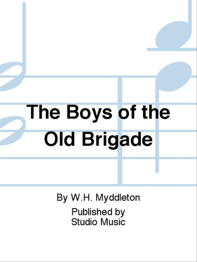 The Boys of the Old Brigade
