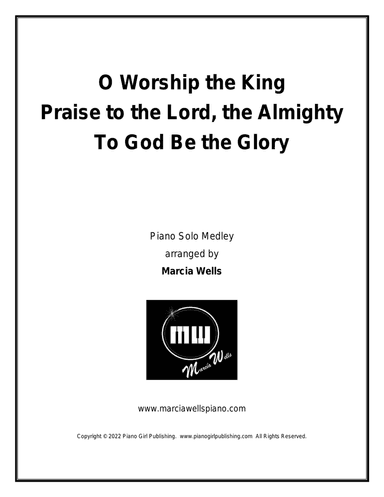 O Worship the King / Praise to the Lord, the Almighty / To God Be the Glory