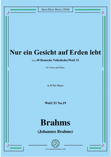 Brahms-Nur ein Gesicht auf Erden lebt,WoO 33 No.19,in B flat Major,for Voice&Piano