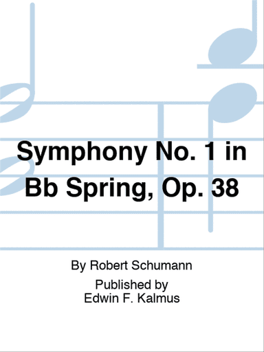 Symphony No. 1 in Bb Spring, Op. 38