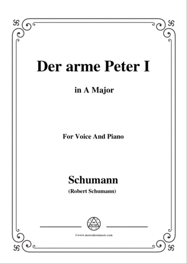 Schumann-Der arme Peter 1,in A Major,for Voice and Piano