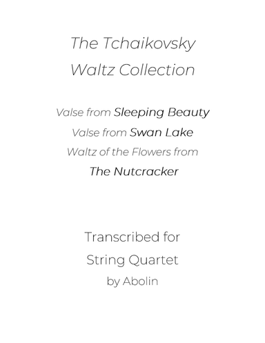 Tchaikovsky Ballet Waltzes for String Quartet (Sleeping Beauty, Swan Lake, The Nutcracker)