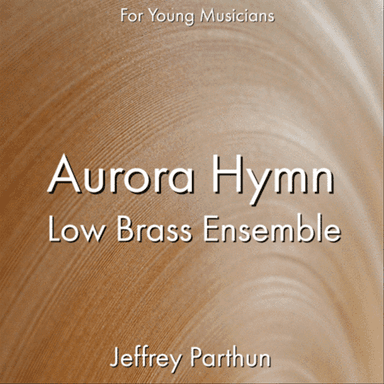 Aurora Hymn - Low Brass Ensemble