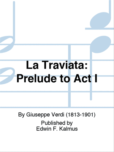 TRAVIATA, LA: Prelude to Act I