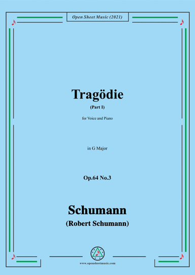 Schumann-Tragodie,Op.64 No.3(Part I),in G Major,for Voice and Piano