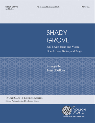 Shady Grove (SATB) - Full Score and Parts